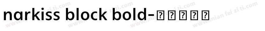 narkiss block bold字体转换 narkiss block bold字体转换